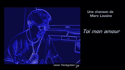 Toi mon amour (chanson de Marc Lavoine)