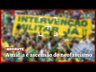 O PAPEL DA MÍDIA NA ASCENSÃO DO NEOFASCISMO NO BRASIL