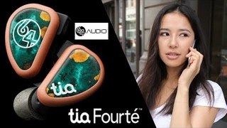 64Audio tia Fourté AMAZING Earphones, Review