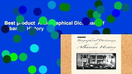 Best product  A Biographical Dictionary of Albanian History