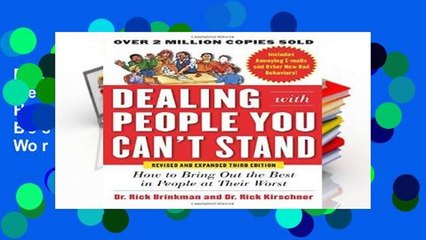 Popular Dealing with People You Can t Stand: How to Bring Out the Best in People at Their Worst