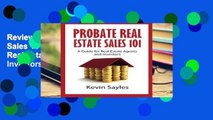 Review  Probate Real Estate Sales 101: A Guide for Real Estate Agents and Investors