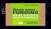 Library  THE INSIDE GUIDE TO FUNDING REAL ESTATE INVESTMENTS
