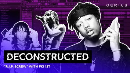 The Making Of Travis Scott's "R.I.P. SCREW" With FKi 1st | Deconstructed