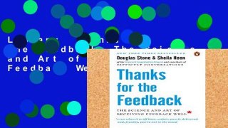 Library  Thanks for the Feedback: The Science and Art of Receiving Feedback Well
