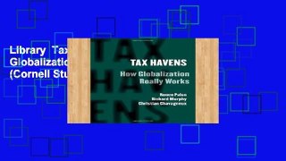 Library  Tax Havens: How Globalization Really Works (Cornell Studies in Money)