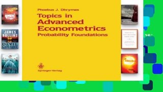 D.O.W.N.L.O.A.D [P.D.F] Topics in Advanced Econometrics: Probability Foundations: 001 [P.D.F]