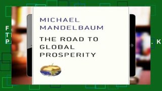 F.R.E.E [D.O.W.N.L.O.A.D] The Road to Global Prosperity [A.U.D.I.O.B.O.O.K]