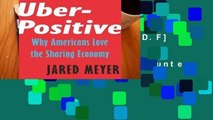 D.O.W.N.L.O.A.D [P.D.F] Uber-Positive: Why Americans Love the Sharing Economy (Encounter