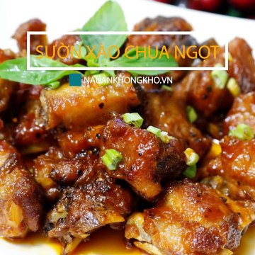 Món ngon mỗi ngày: Cách làm SƯỜN XÀO CHUA NGỌT ngon cơm