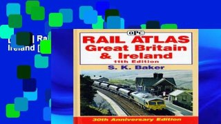 [P.D.F] Rail Atlas Great Britain and Ireland [P.D.F]