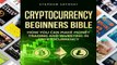 D.O.W.N.L.O.A.D [P.D.F] Cryptocurrency: Beginners Bible - How You Can Make Money Trading and