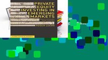D.O.W.N.L.O.A.D [P.D.F] Private Equity Investing in Emerging Markets: Opportunities for Value