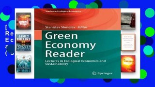 [P.D.F] Green Economy Reader: Lectures in Ecological Economics and Sustainability (Studies in