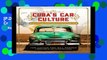 [P.D.F] Cuba s Car Culture: Celebrating the Island s Automotive Love Affair [A.U.D.I.O.B.O.O.K]