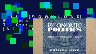 F.R.E.E [D.O.W.N.L.O.A.D] Economic Politics: The Costs of Democracy [A.U.D.I.O.B.O.O.K]
