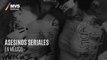Asesinos seriales en México