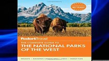 F.R.E.E [D.O.W.N.L.O.A.D] Fodor s The Complete Guide to the National Parks of the West (Full-color
