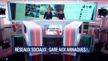 Gare aux arnaques sur les réseaux sociaux