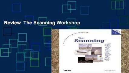 Review  The Scanning Workshop