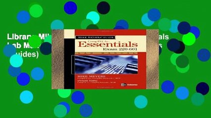 Library  Mike Meyers  A+ Guide: Essentials Lab Manual (Exam 220-601) (Mike Meyers  Guides)