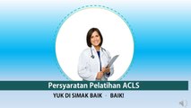 Pelatihan ACLS | 08788-9699-789 |Persyaratan Pelatihan ACLS