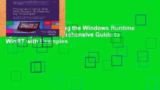 Popular Programming the Windows Runtime by Example: A Comprehensive Guide to WinRT with Examples