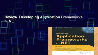 Review  Developing Application Frameworks in .NET