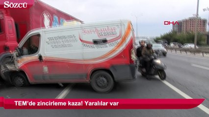 TEM’de zincirleme kaza! Yaralılar var