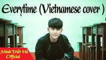 Everytime (Vietnamese cover ) - Rum ft Nấm ( Hồ Nấm Lùn) - Descendants Of The Sun OST