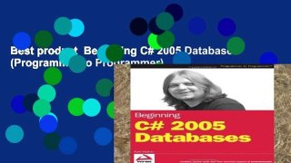 Best product  Beginning C# 2005 Databases (Programmer to Programmer)