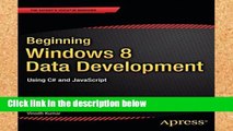 Popular Beginning Windows 8 Data Development: Using C# and JavaScript (Expert s Voice in Windows)