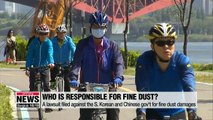 S. Koreans filed a lawsuit against their government and the Chinese government for not taking measures to reduce fine dust