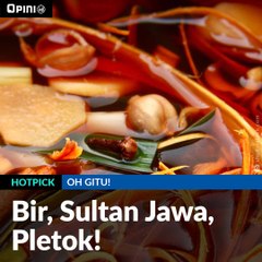 #HOTPICK | Bir, Sultan Jawa, Pletok!