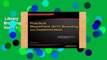 Library  Practical SharePoint 2010 Branding and Customization (Expert s Voice in Sharepoint)