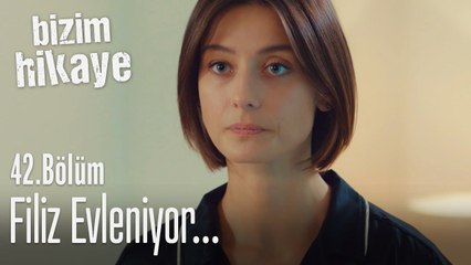 Filiz, yeni bir hayata başlamış - Bizim Hikaye 42. Bölüm