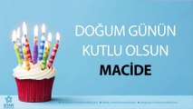 İyi ki Doğdun MACİDE - İsme Özel Doğum Günü Şarkısı