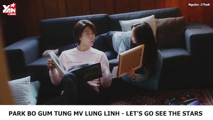 PARK BO GUM(박보검) _ Let's go see the stars(별 보러 가자)