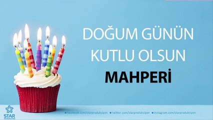 İyi ki Doğdun MAHPERİ - İsme Özel Doğum Günü Şarkısı