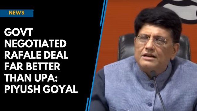 Govt negotiated Rafale deal far better than UPA: Piyush Goyal