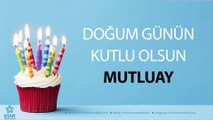 İyi ki Doğdun MUTLUAY - İsme Özel Doğum Günü Şarkısı