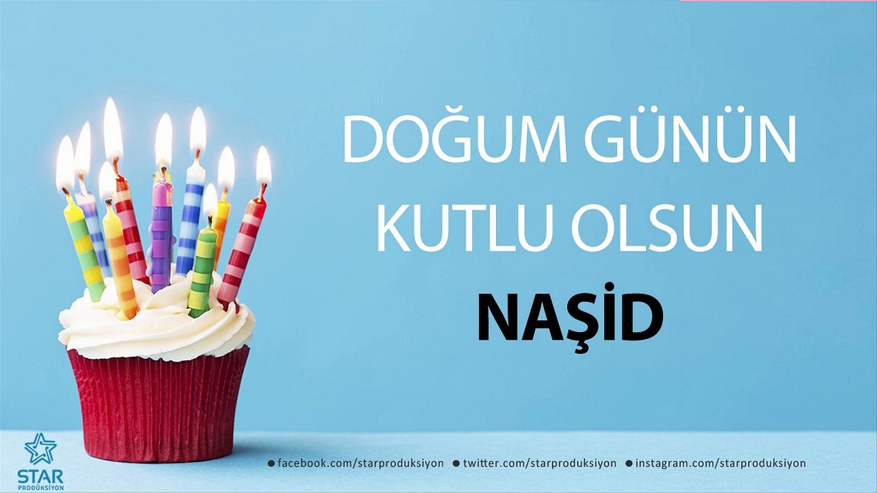 İyi ki Doğdun NAŞİD - İsme Özel Doğum Günü Şarkısı