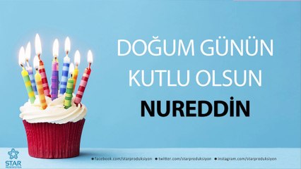 İyi ki Doğdun NUREDDİN - İsme Özel Doğum Günü Şarkısı