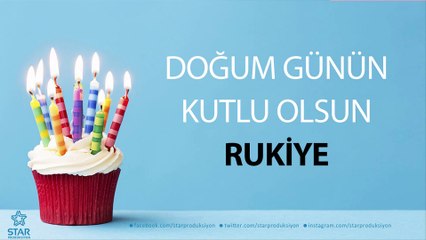 İyi ki Doğdun RUKİYE - İsme Özel Doğum Günü Şarkısı