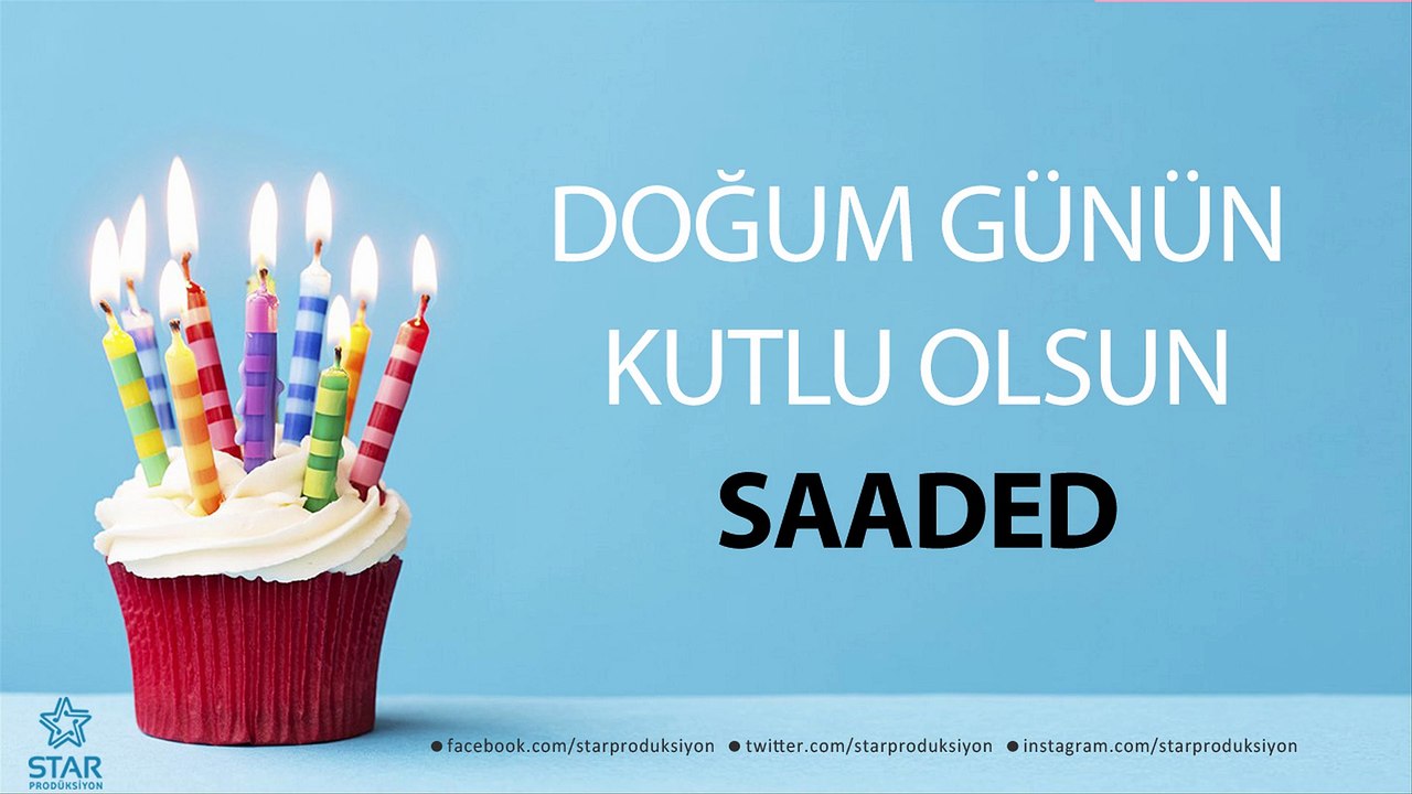 İyi ki Doğdun SAADED - İsme Özel Doğum Günü Şarkısı