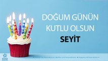 İyi ki Doğdun SEYİT - İsme Özel Doğum Günü Şarkısı