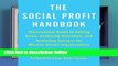 Library  The Social Profit Handbook: The Essential Guide to Setting Goals, Assessing Outcomes, and
