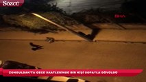 Zonguldak´ta gece saatlerinde bir kişinin sopayla dövülmesi cep telefonu kamerasına yansıdı.