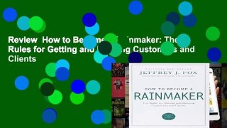 Review  How to Become a Rainmaker: The Rules for Getting and Keeping Customers and Clients