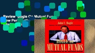 Review  Bogle On Mutual Funds: New Perspectives for the Intelligent Investor